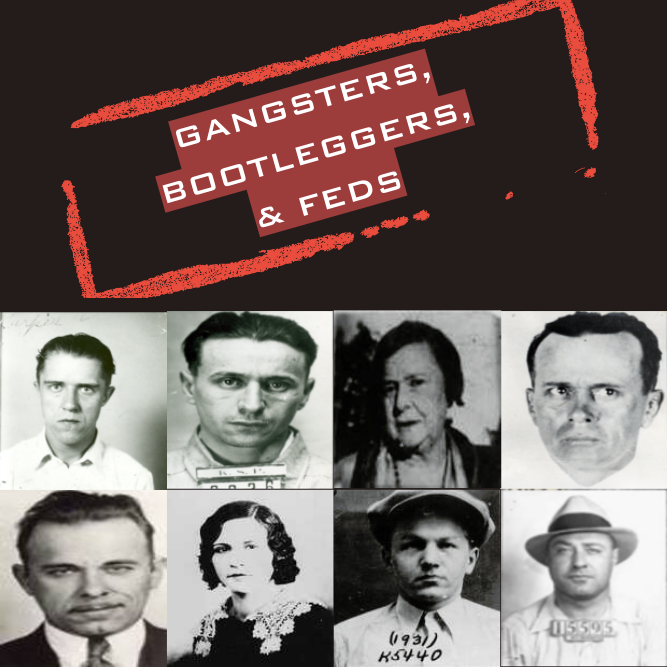 Gangsters, Bootleggers, & Feds